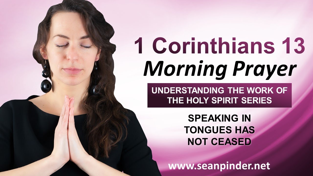 Speaking in TONGUES Has NOT CEASED - Morning Prayer