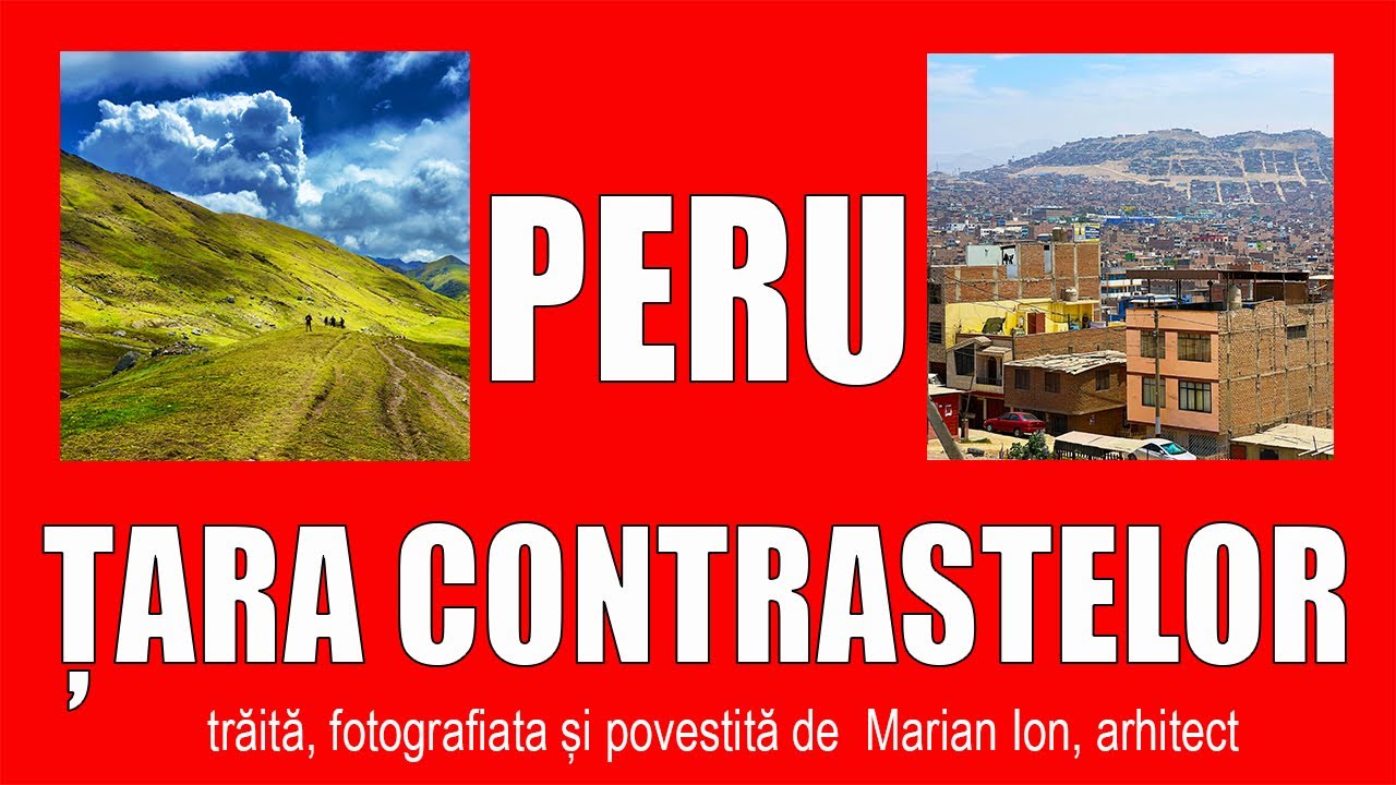 PERU, TARA CONTRASTELOR