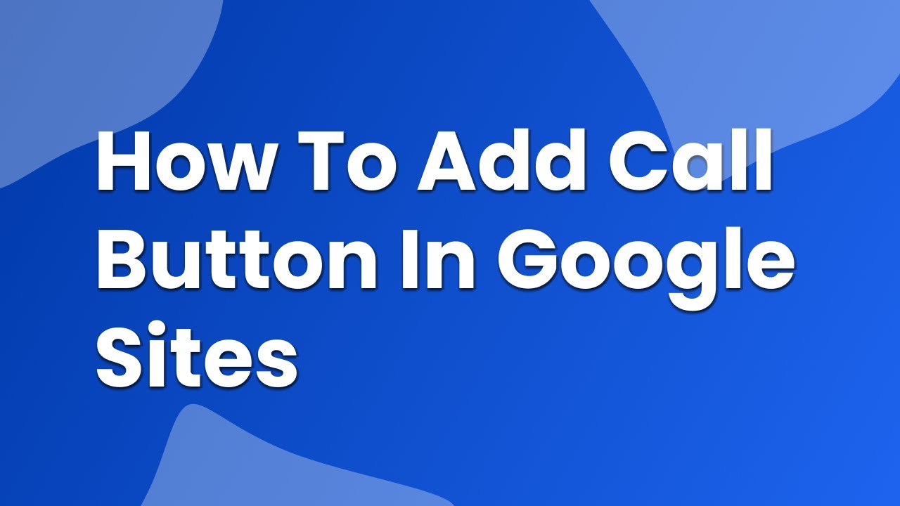 how to add call button in google sites |call button in google sites