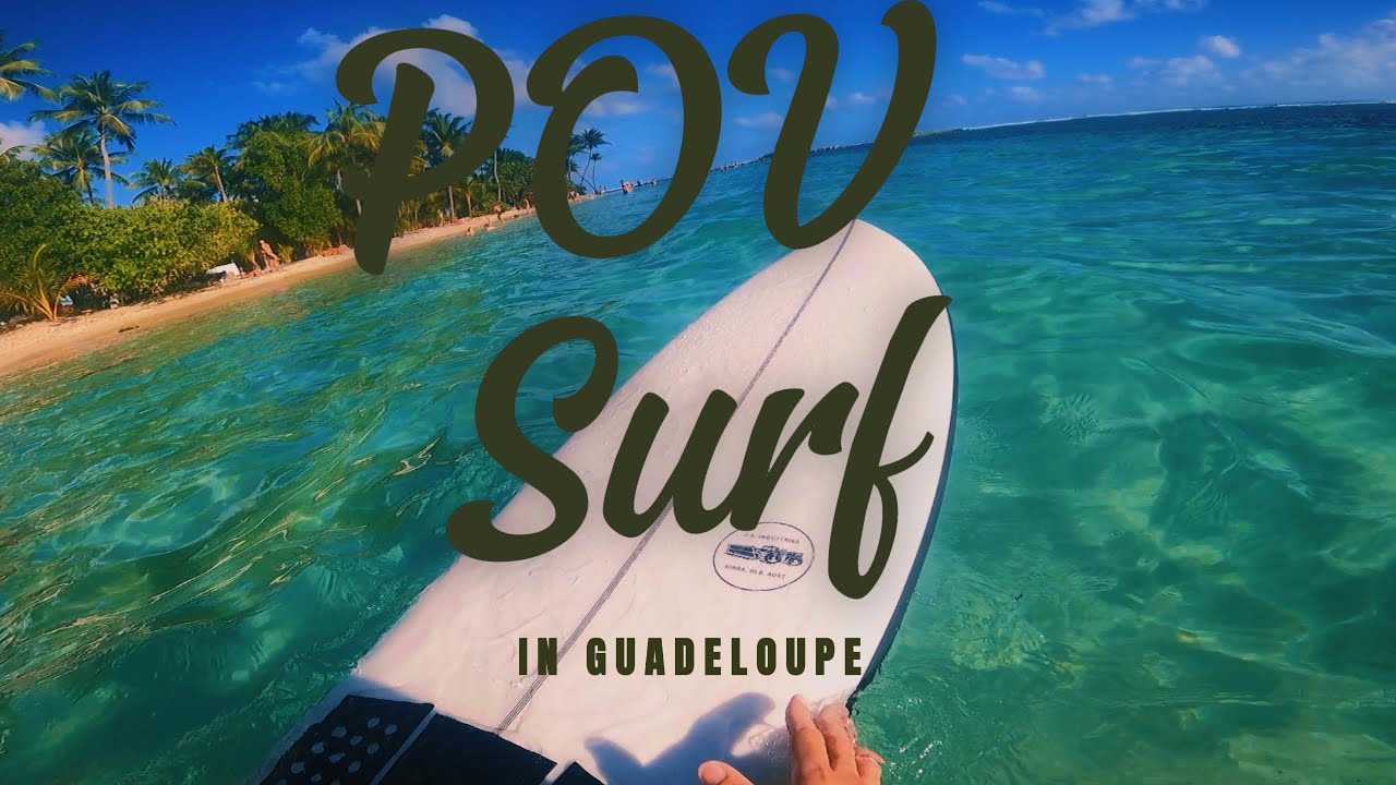 Pov Surf Guadeloupe !