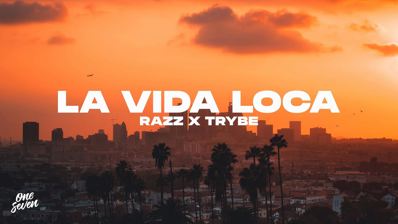 RAZZ, TRYBE -  La Vida Loca