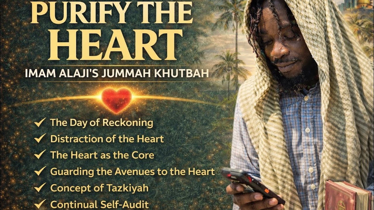 Imam Naazim Alaji Khutbah:The Heart ♥️ 