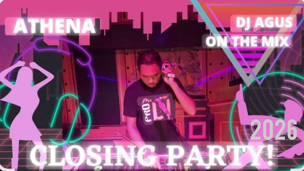 CLOSING PARTY DJ AGUS 2026 | BAGARAKAN SAHUR ILUT ADITAMA, ANCAY SRC, HELMY 027 also FAISAL FARHAN