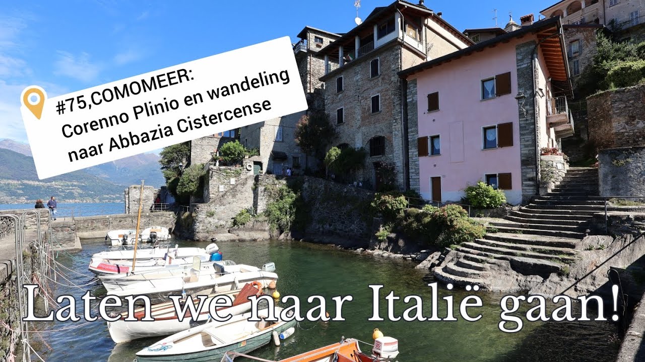 #75, Corenno Plinio & wandeling naar Abbazia Cistercense