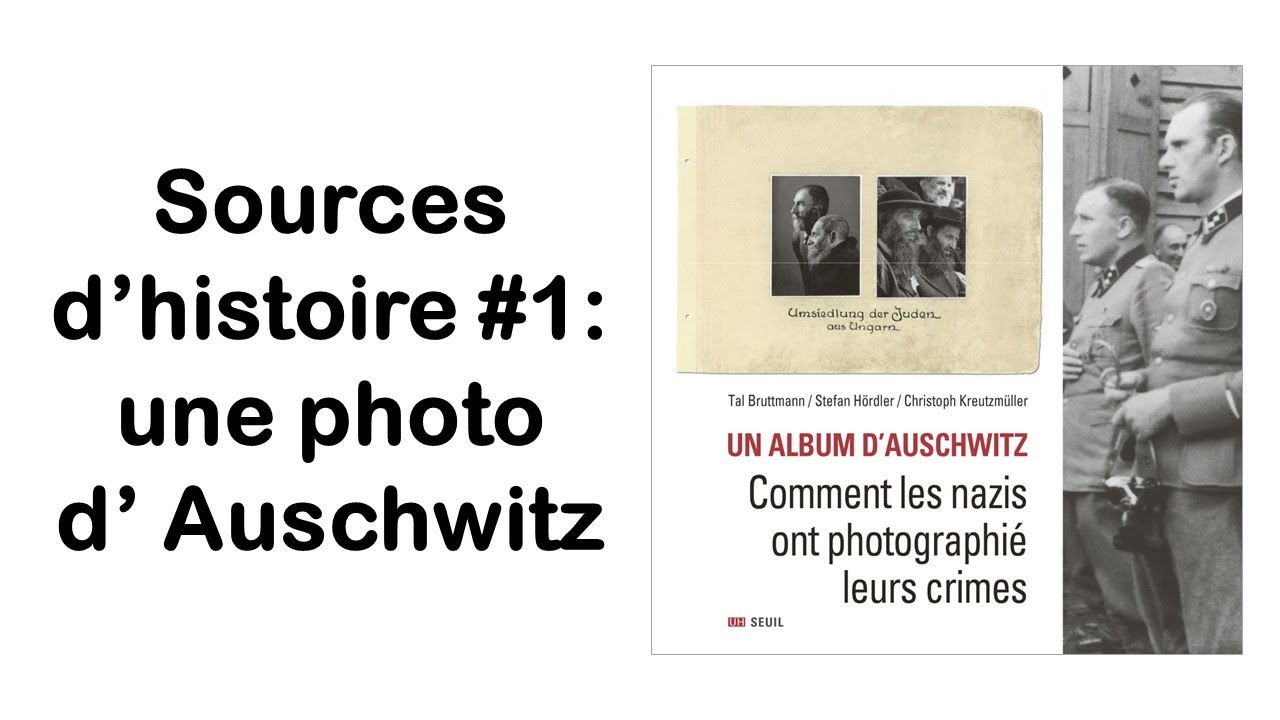 Sources d'histoire 1: une photo d'Auschwitz, commentée par Tal Bruttmann
