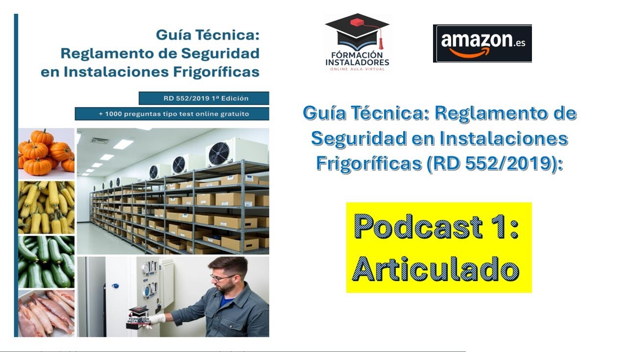 Guía Técnica: Reglamento de Seguridad en Instalaciones Frigoríficas (RD 552/2019):