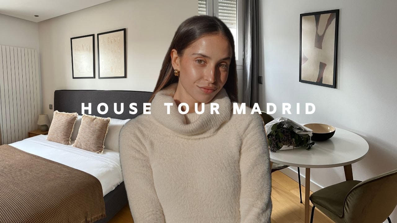 House Tour de mi nuevo piso en Madrid | Estancia temporal, cómo lo conseguí, recomendaciones...