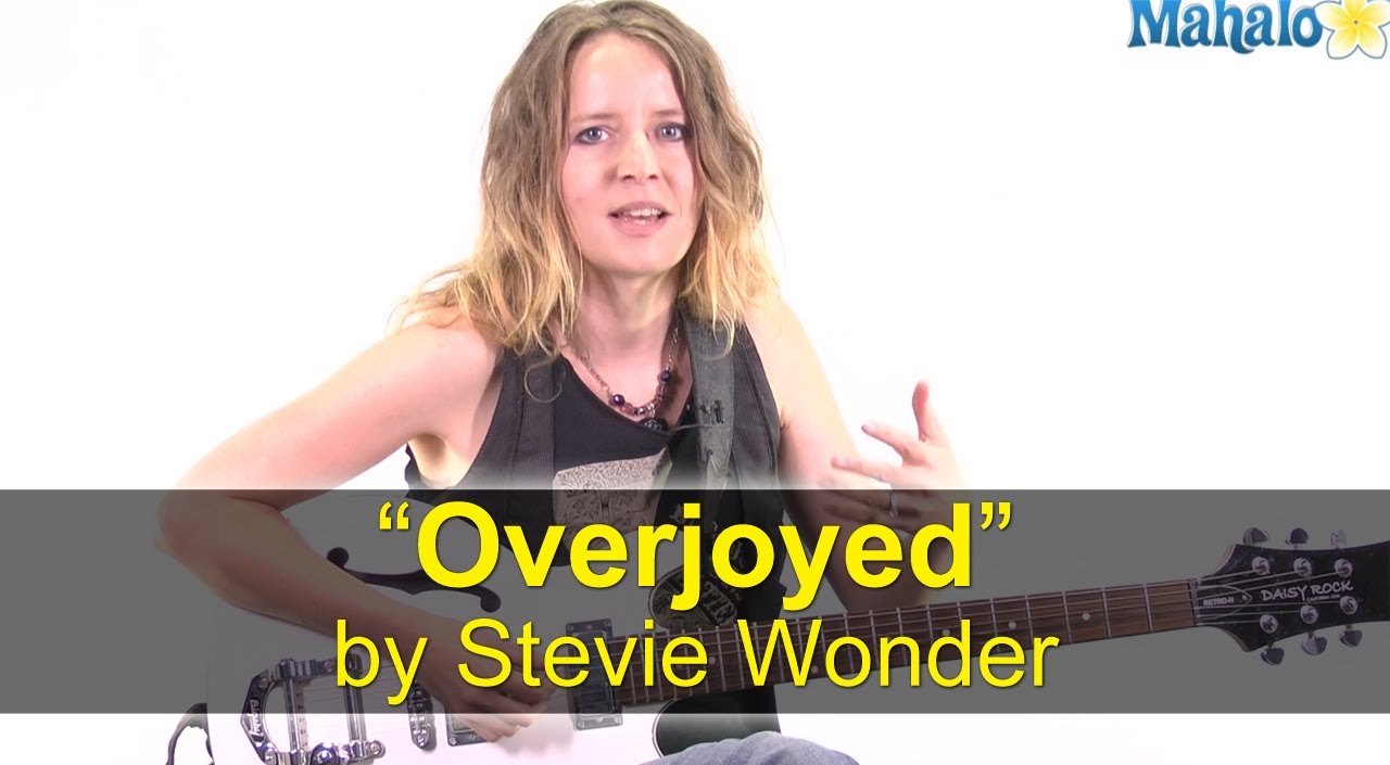 Как играть «Overjoyed» Стиви Уандера на гитаре