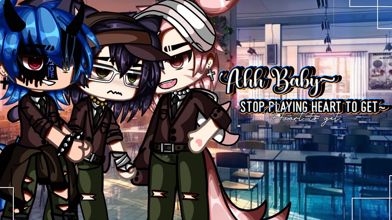 Ahh baby~ Stop playing Heart♡ to get..||Love Story||BL||Gay||GLMM||Original||Gacha Club||Gacha Life