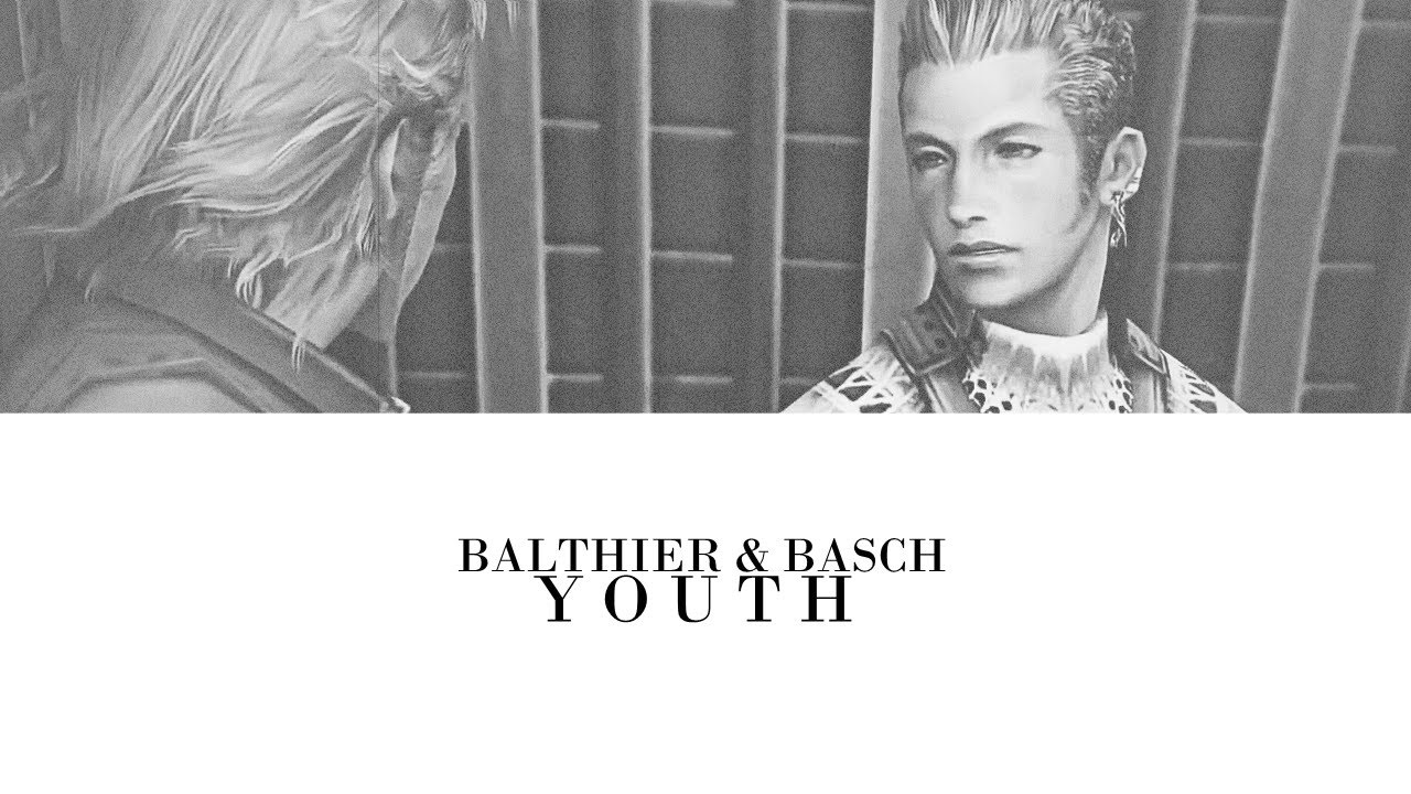Balthier & Basch | Youth