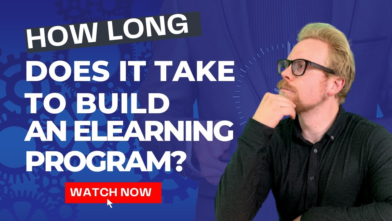 How Long Does it Take to Build an eLearning Program?