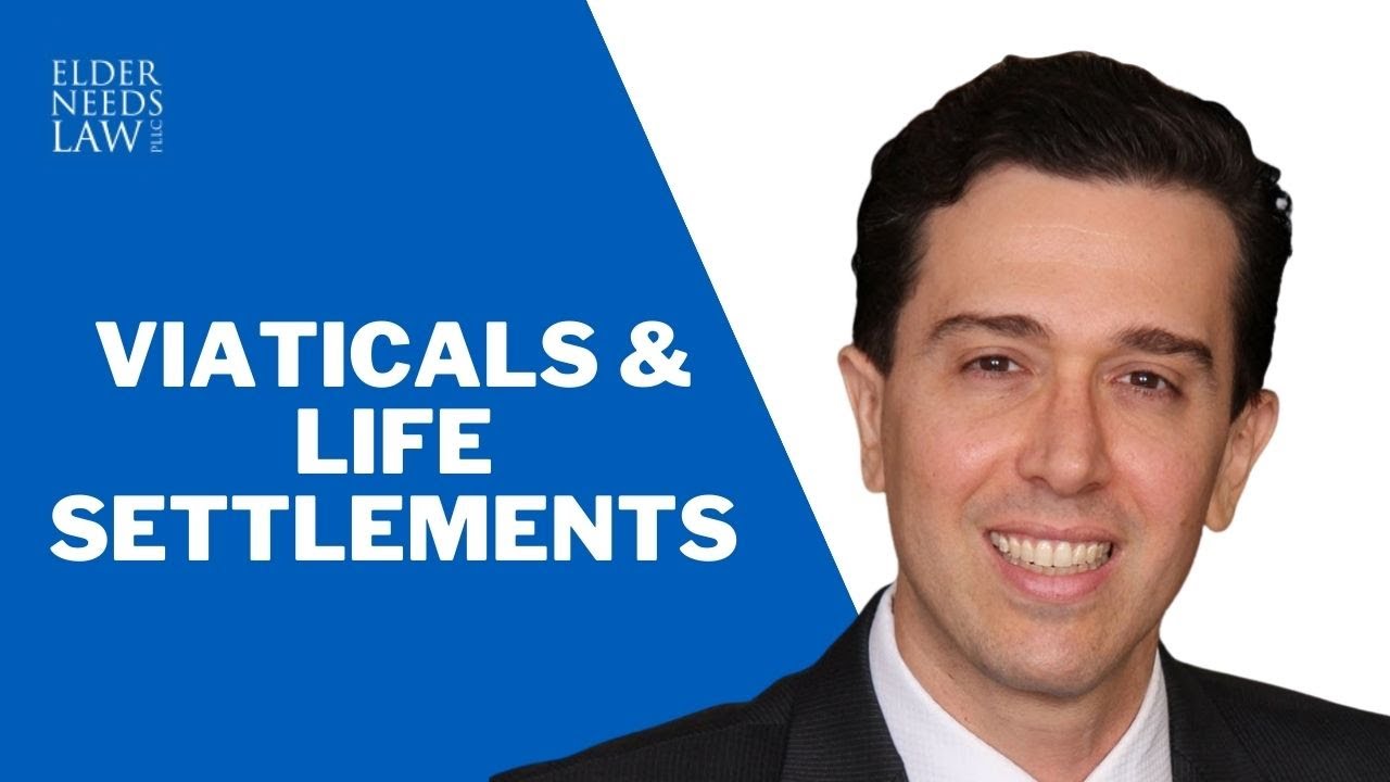 How Viaticals + Life Settlements Work with Medicaid Planning // Elder Needs Law
