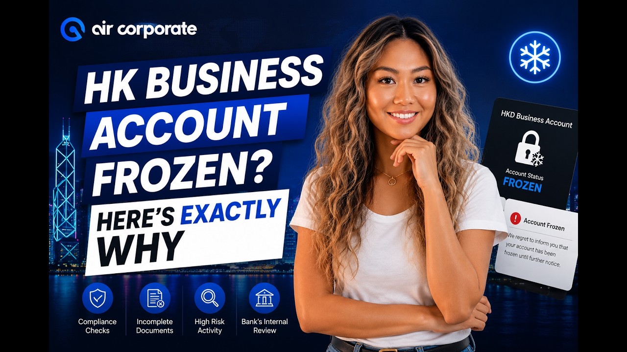 HK Company Bank Account - The Gold Rules to Avoid Payment Delays or Frozen Funds