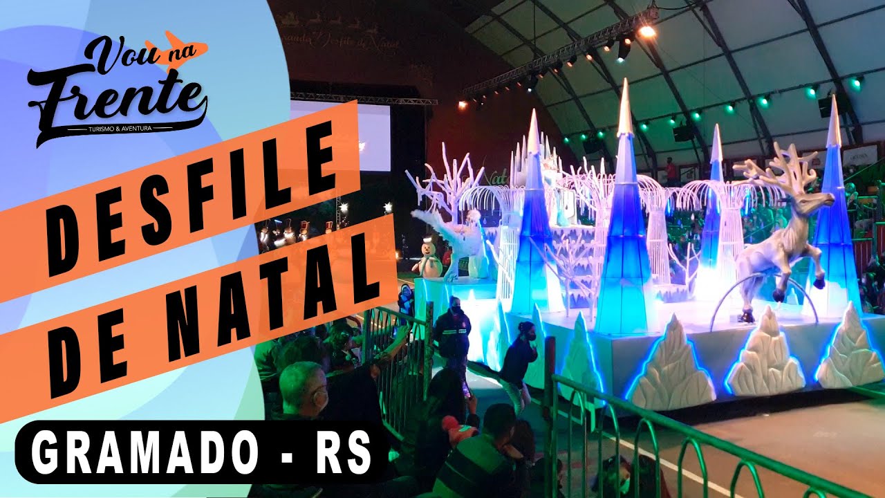GRANDE DESFILE DE NATAL - 36º NATAL LUZ DE GRAMADO - COMPLETO