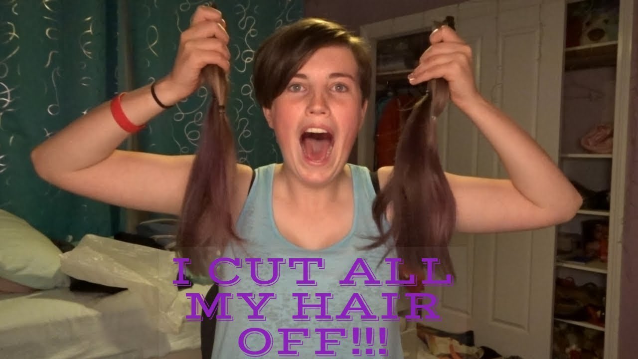 I CUT ALL MY HAIR OFF!!!