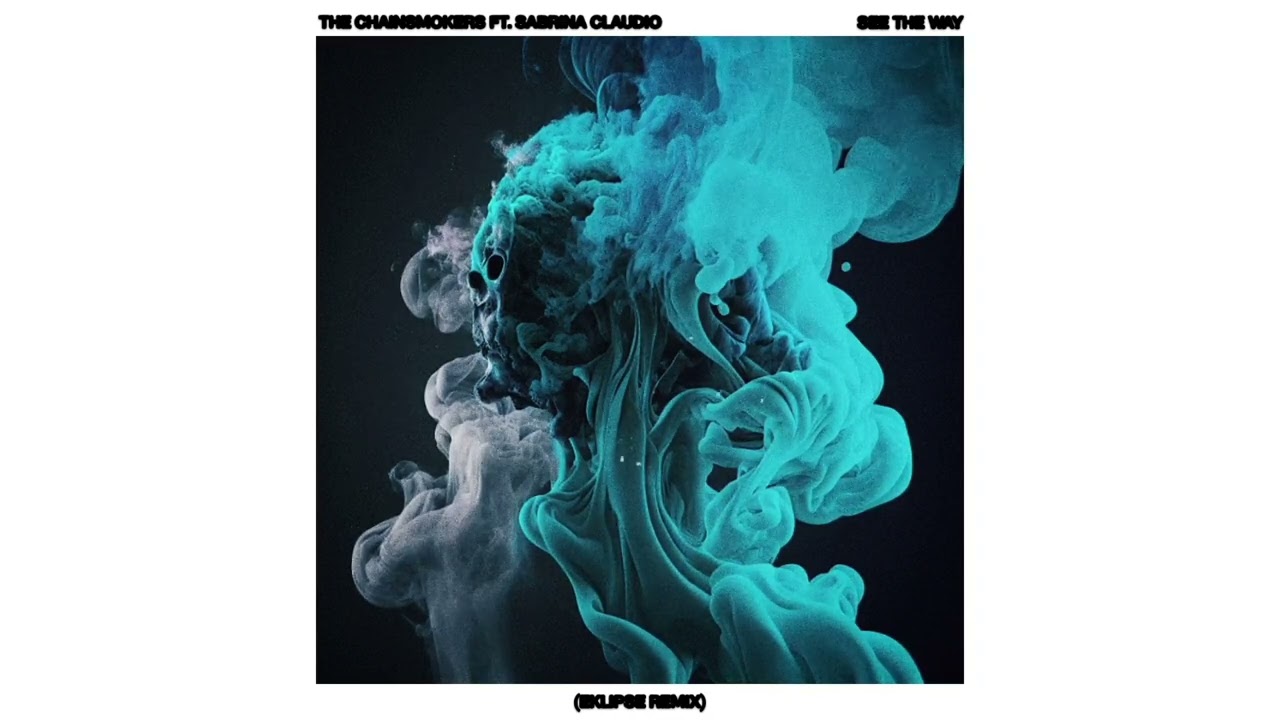 [Audio] The Chainsmokers  - See The Way ft. Sabrina Claudio (Eklipse Remix)