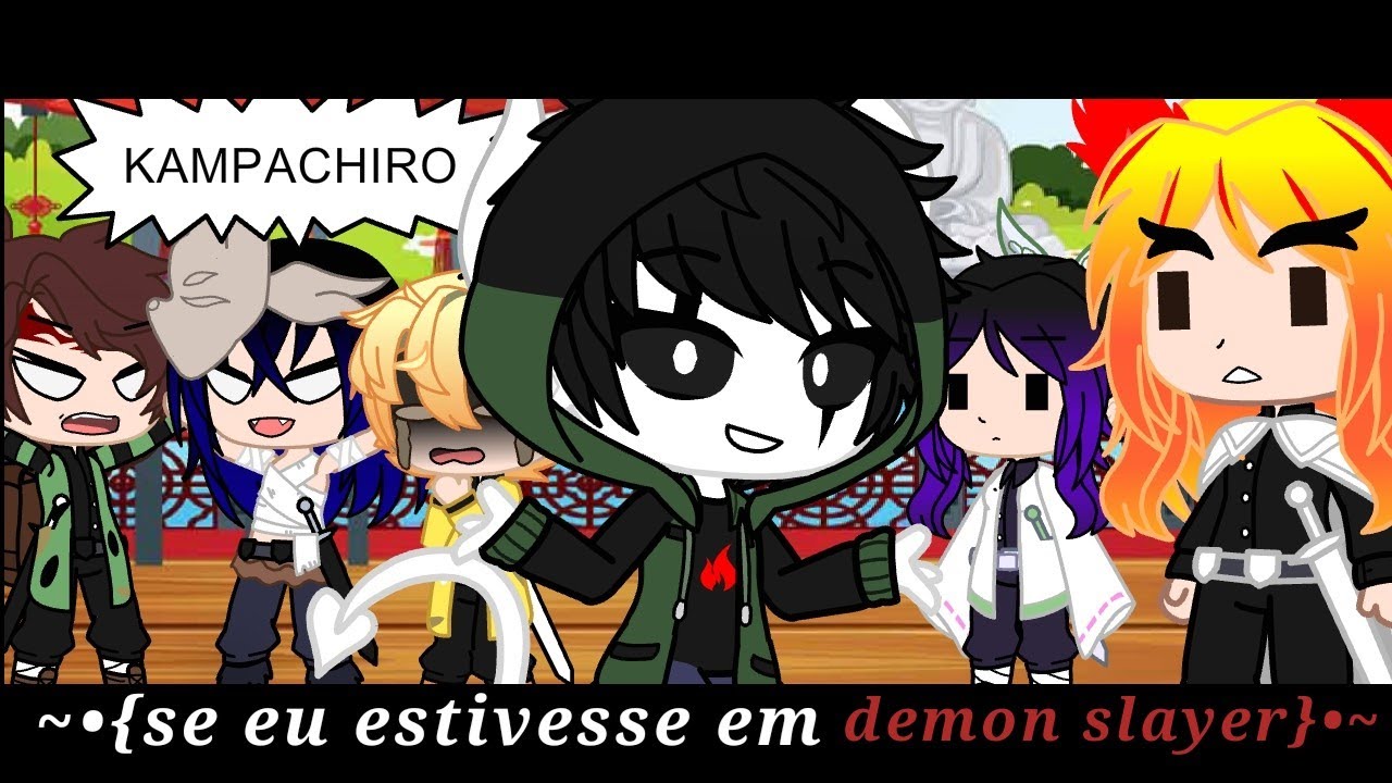 ~•{Se eu estivesse em demon slayer{•~ ~•{Gacha-Club}•~ •[Studios-Gaster]•