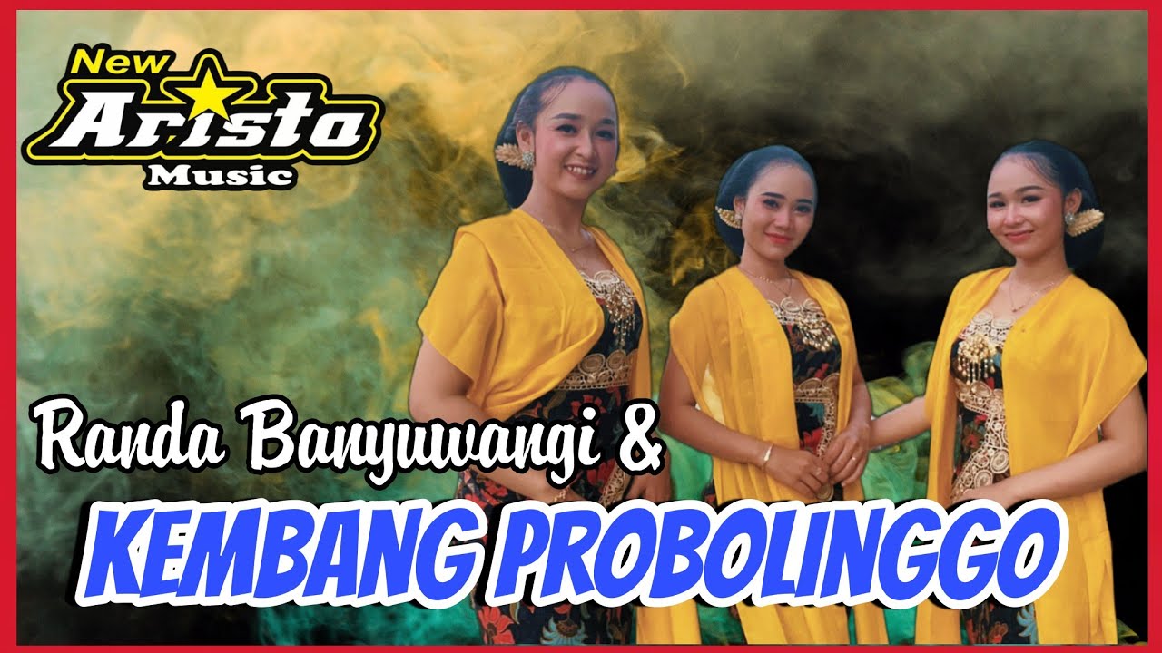 RANDA BANYUWANGI & KEMBANG PROBOLINGGO NEW ARISTA MUSIC (OFFICIAL MUSIC VIDEO)
