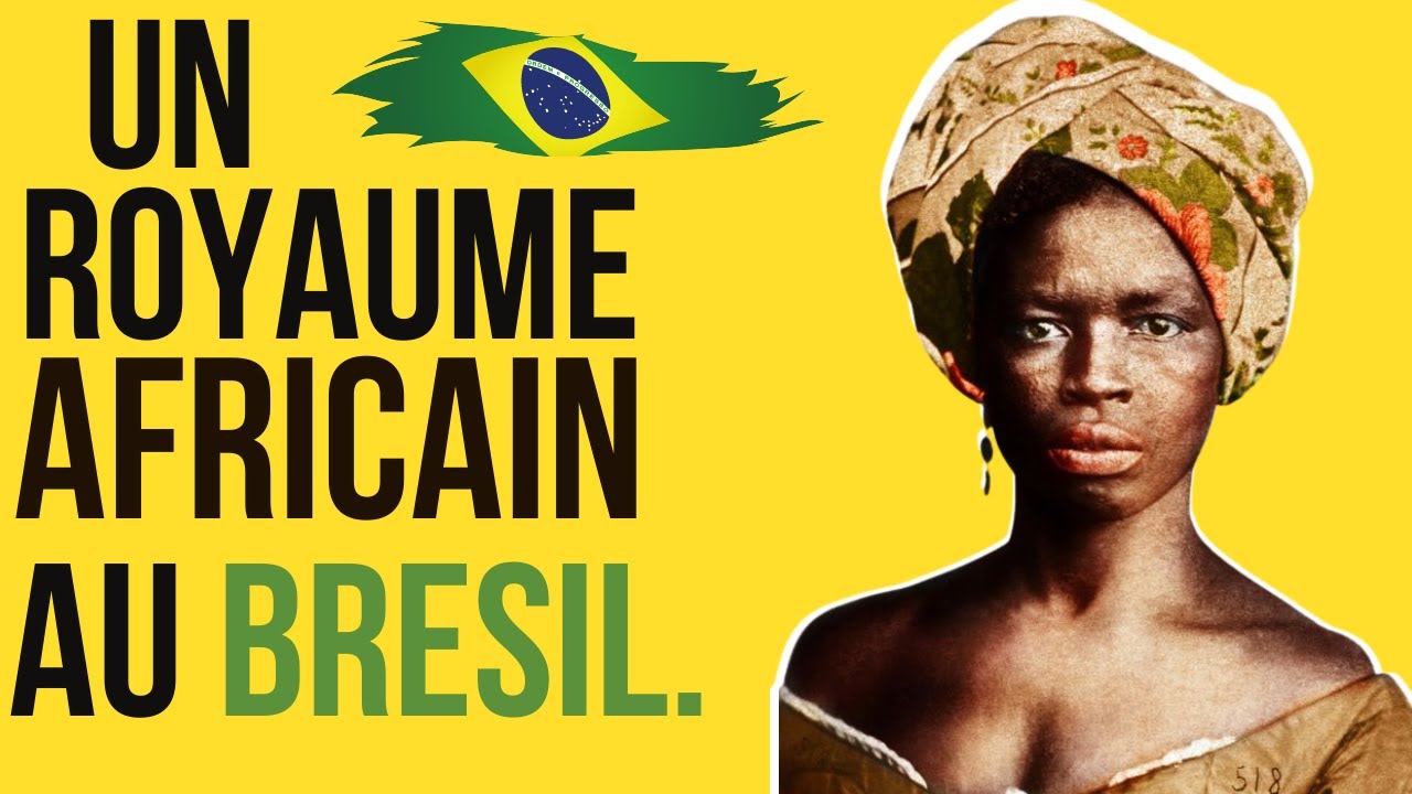 UN ROYAUME AFRICAIN AU BRESIL