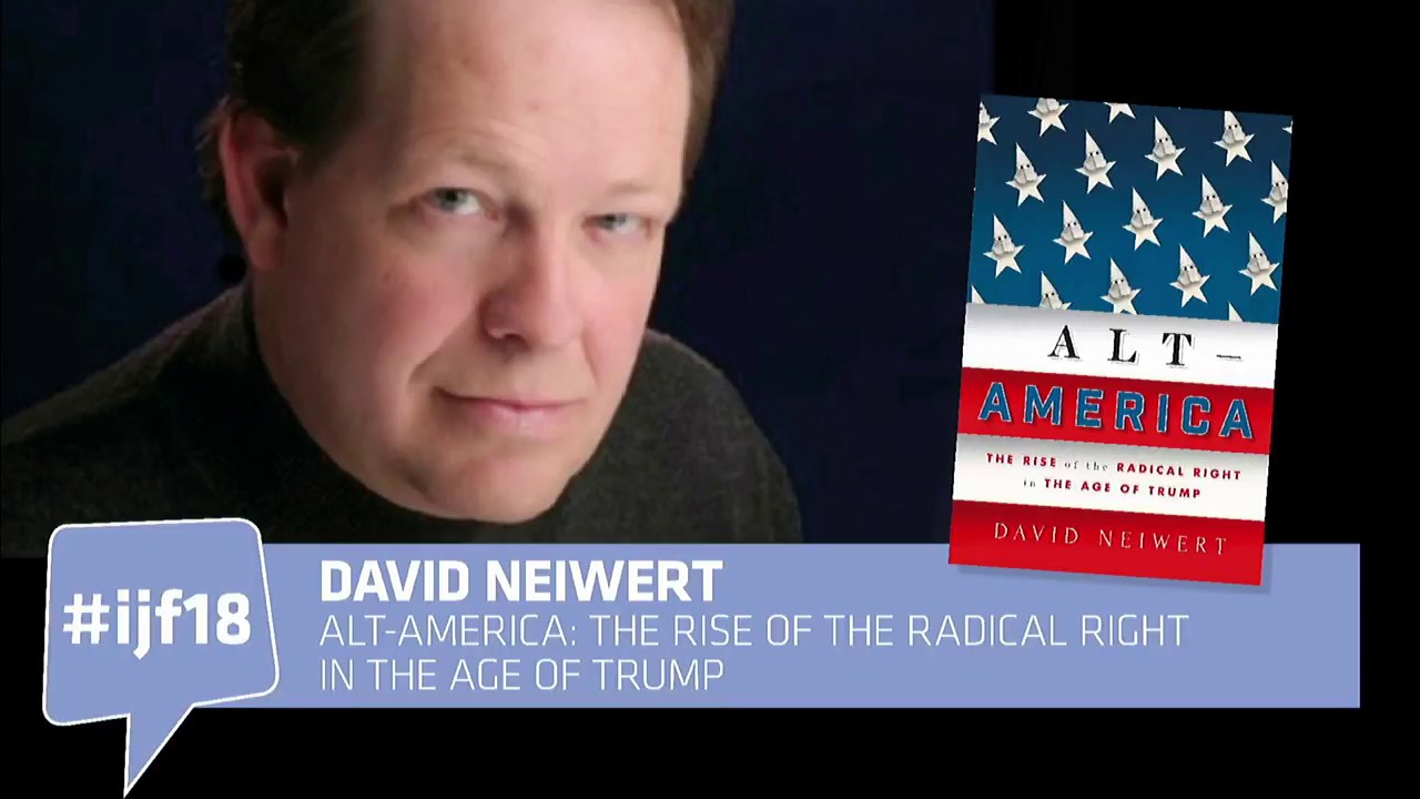 Alt-America: the rise of the radical right in the age of Trump