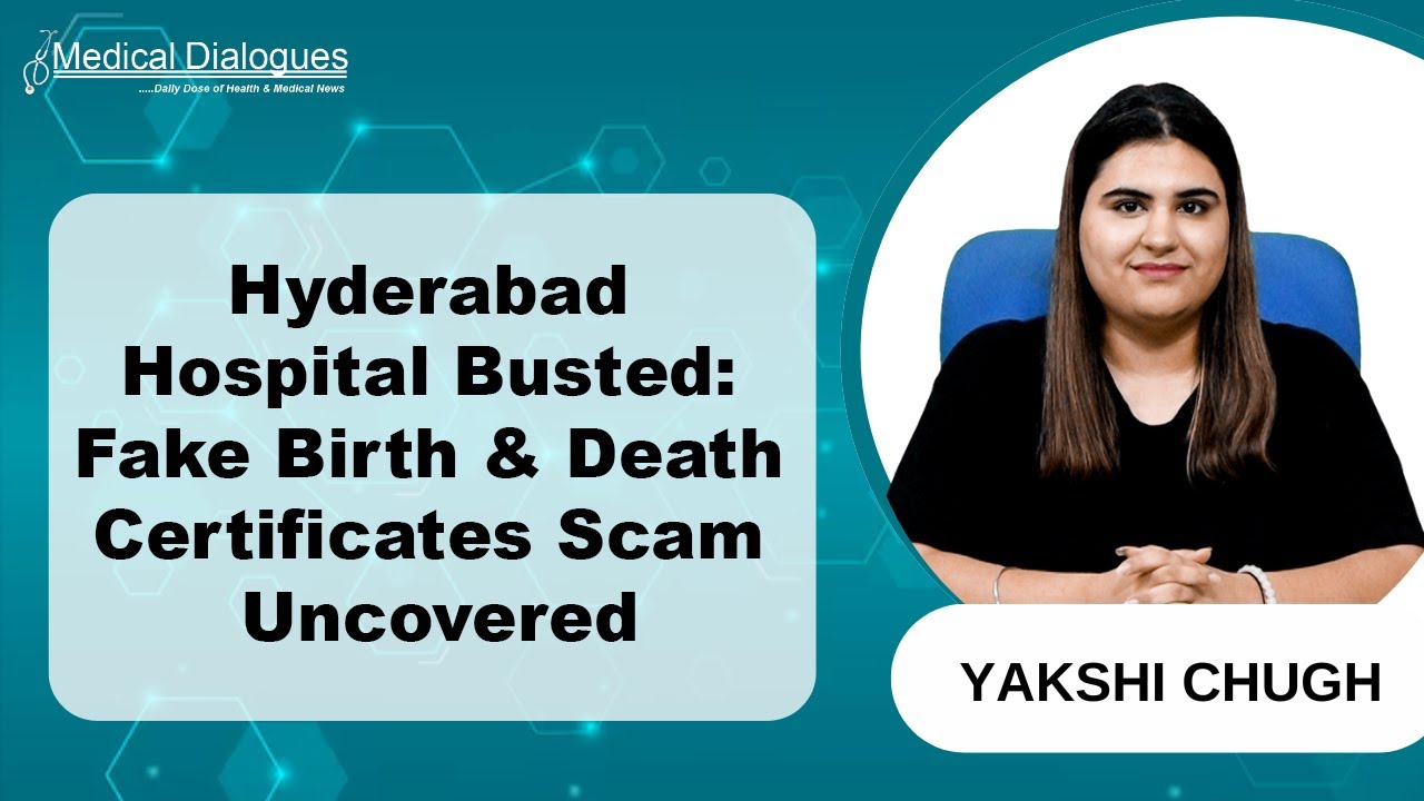Hyderabad Hospital Booked for Issuing Fake Birth, Death Certificates