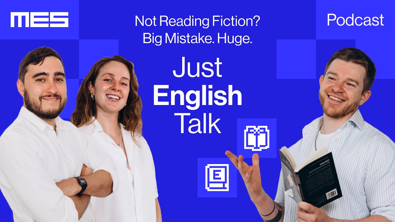 Episode 16 - Not Reading Fiction? Big Mistake. Huge. | Just English Talk