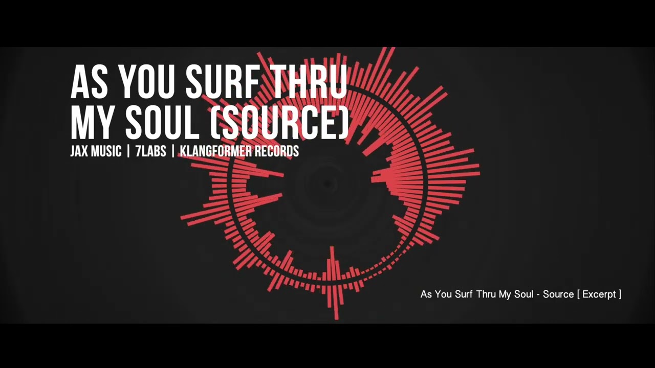 JAX MUSIC - As You Surf Thru My Soul - Source [ Excerpt ]