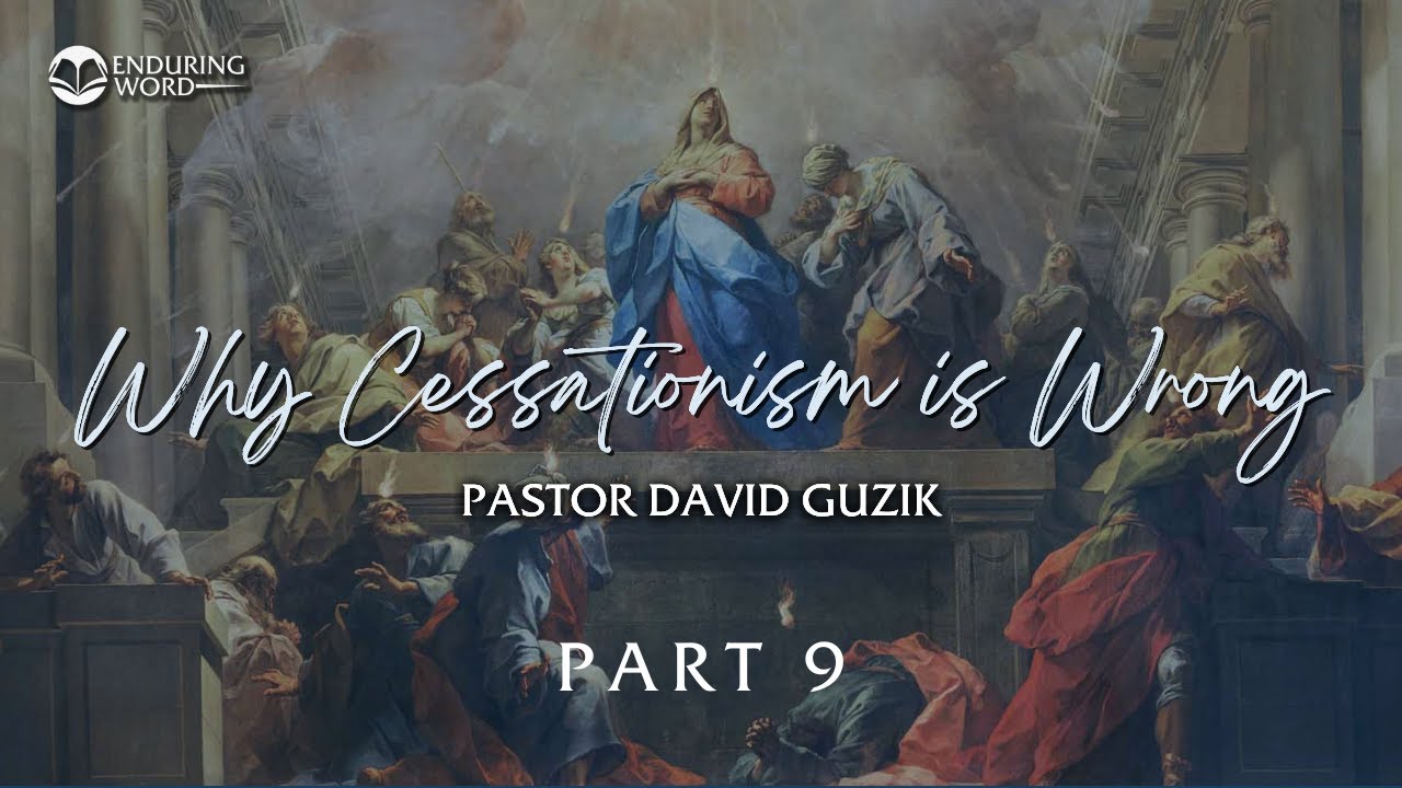 Why Cessationism Is Wrong | Part 9: God Does Communicate Outside of the Bible