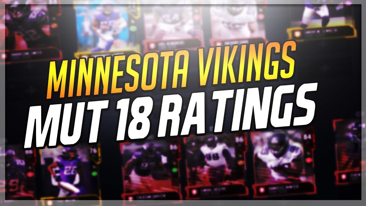 MUT 18 MINNESOTA VIKINGS ULTIMATE TEAM RATINGS!!! COMPLETE TEAM RATINGS!!!