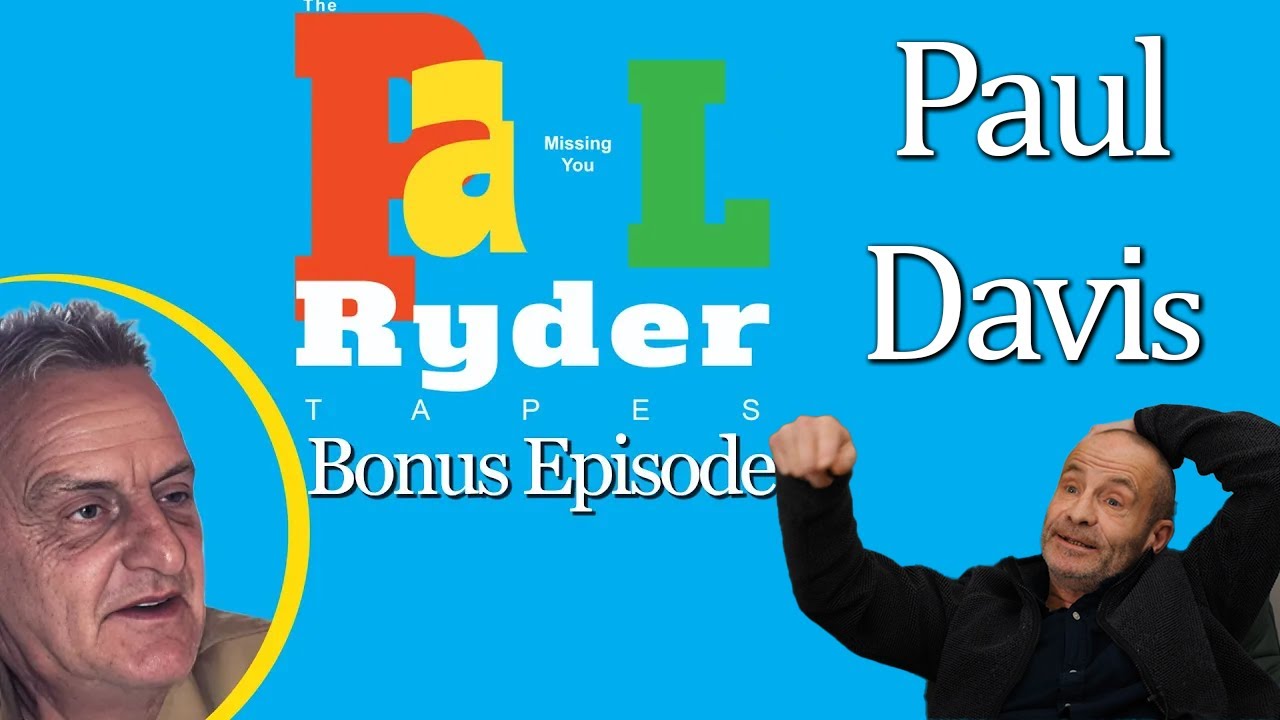 The Paul Ryder Tapes - Bonus Episode 20: Rare and exclusive interview with Paul Davis