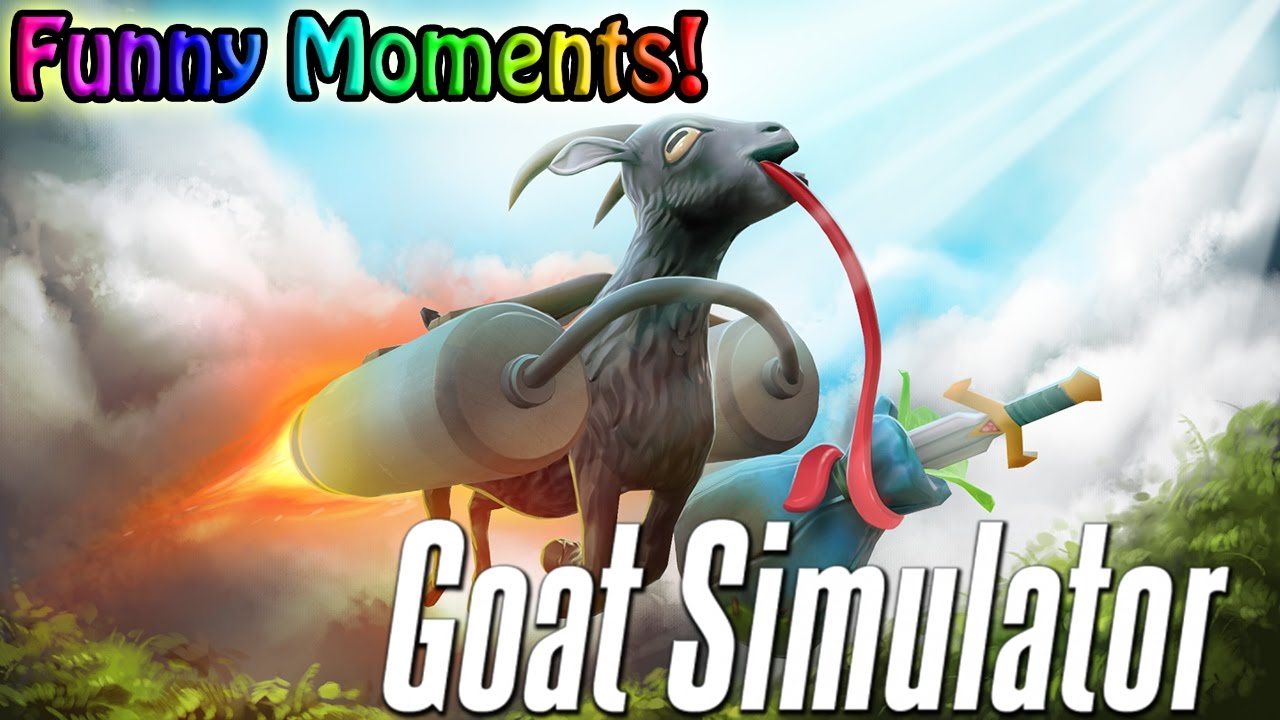 Goat Simulator - Funny Moments Montage!