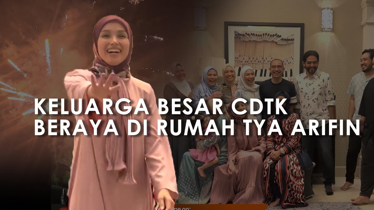 KELUARGA BESAR CTDK BERAYA DI RUMAH TYA ARIFIN