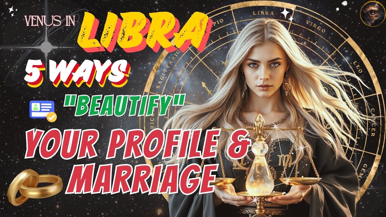 ♎Venus in Libra (Now to Nov 6) 💫 5 Ways to “Beautify” Your Profile & Marriage—Midlife Playbook