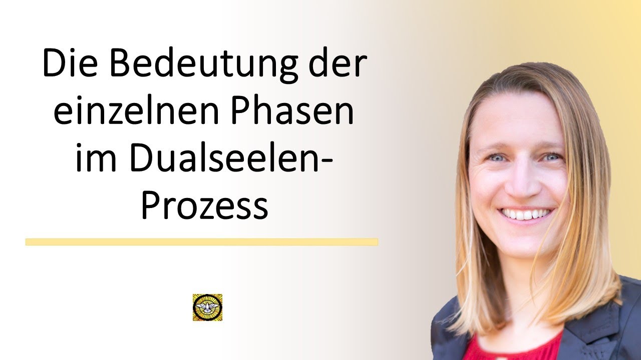 Die Bedeutung der einzelnen Phasen im Dualseelen-Prozess