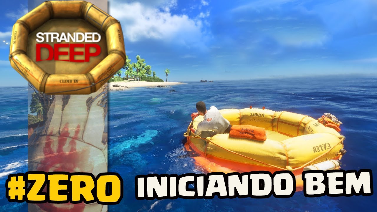 INICIANDO BEM em STRANDED DEEP - NOVA ATUALIZA&Ccedil;&Atilde;O #ZERO