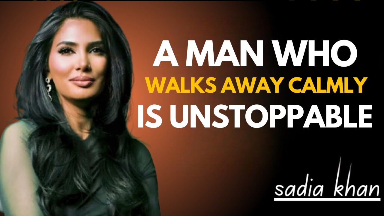 You Can’t Control a Man Who Leaves Calmly | Sadia Khan Powerful Motivational Speech