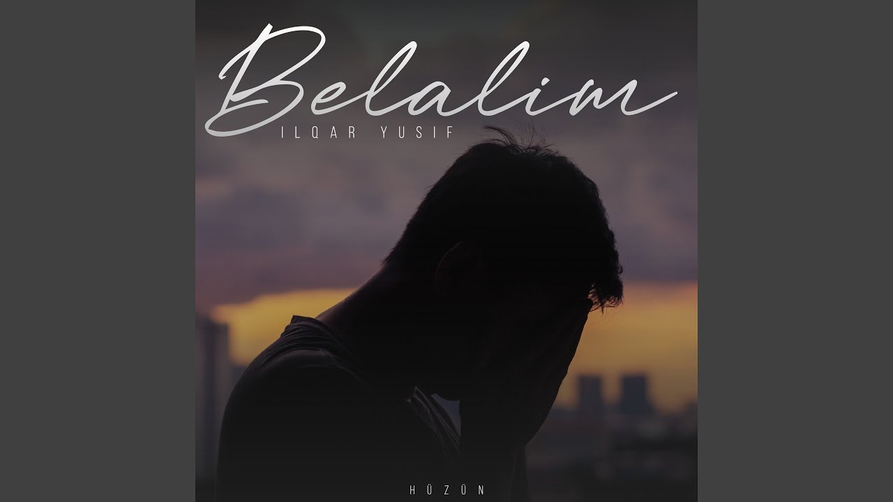 Belalim (Kederli Musiqi)