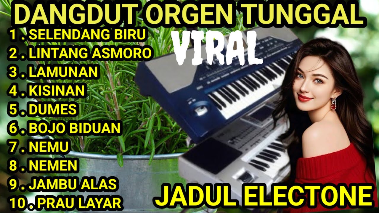 DANGDUT ORGEN TUNGGAL LAGU VIRAL(SELENDANG BIRU//LINTANG ASMORO) FULL ALBUM ASIK COVER ORGEN TUNGGAL
