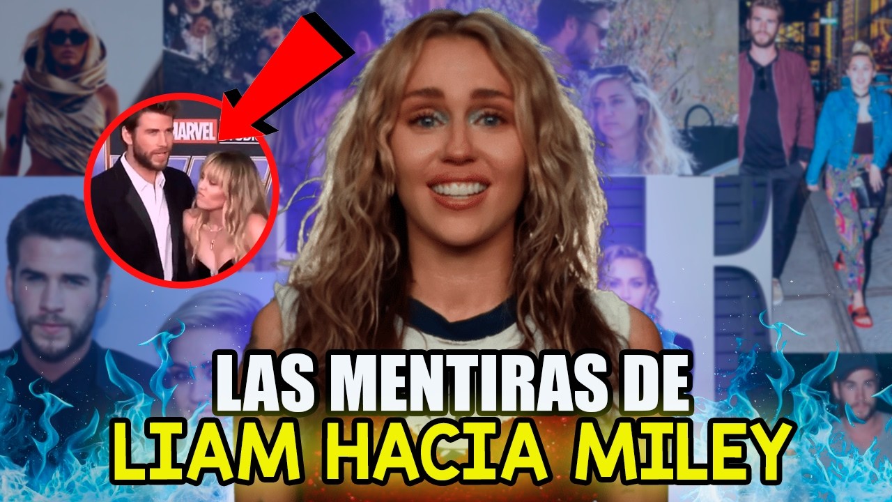 TODO LO QUE PASO CON MILEY CYRUS Y LIAM HEMSWORTH