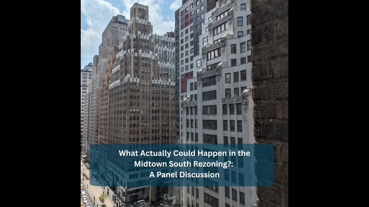 What Actually Could Happen in the Midtown South Rezoning?: A Panel Discussion