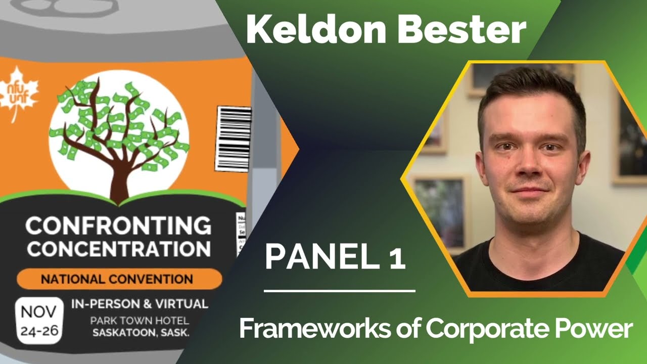 Frameworks of Corporate Power Keldon Bester on Monopoly and Canada's Food Sytstem