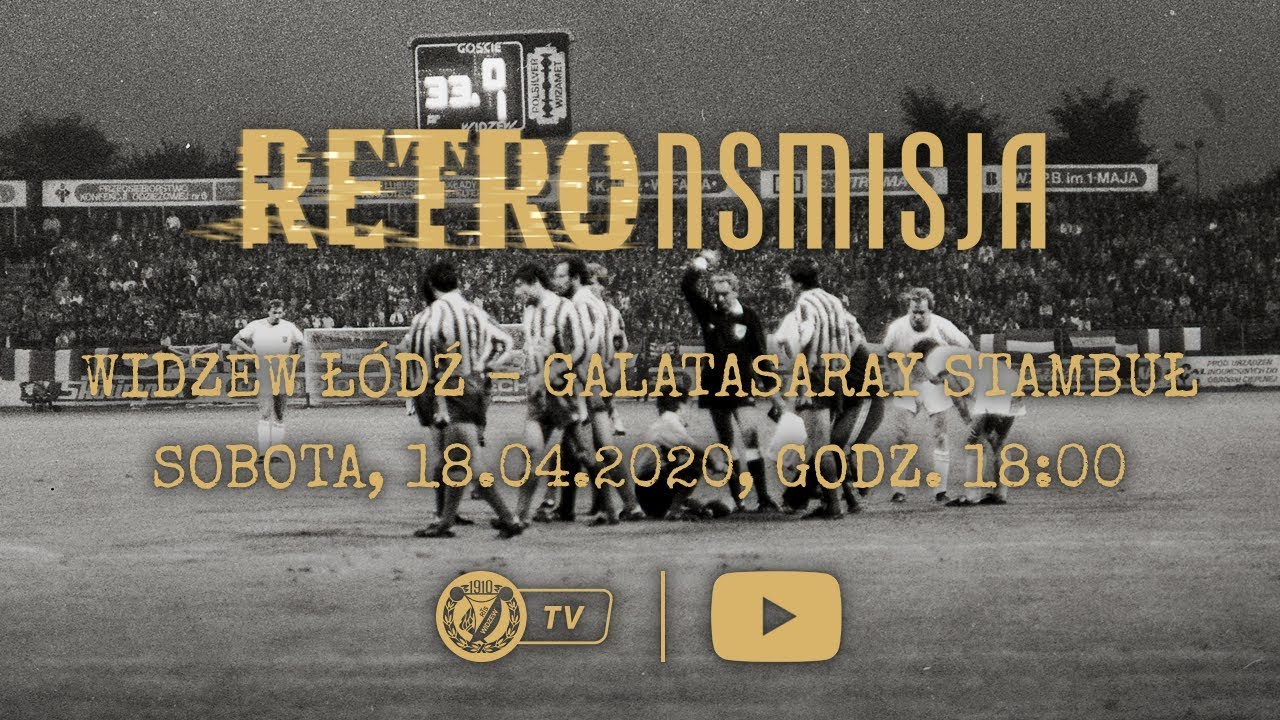 RETROnsmisja: zapowiedź meczu Widzew Ł&oacute;dź - Galatasaray