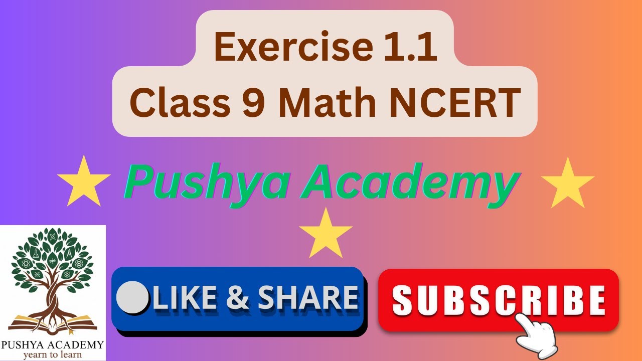 Class 9 Math NCERT Ex 1.1 Solution II Chapter 1 Number Systems II Pushya Academy
