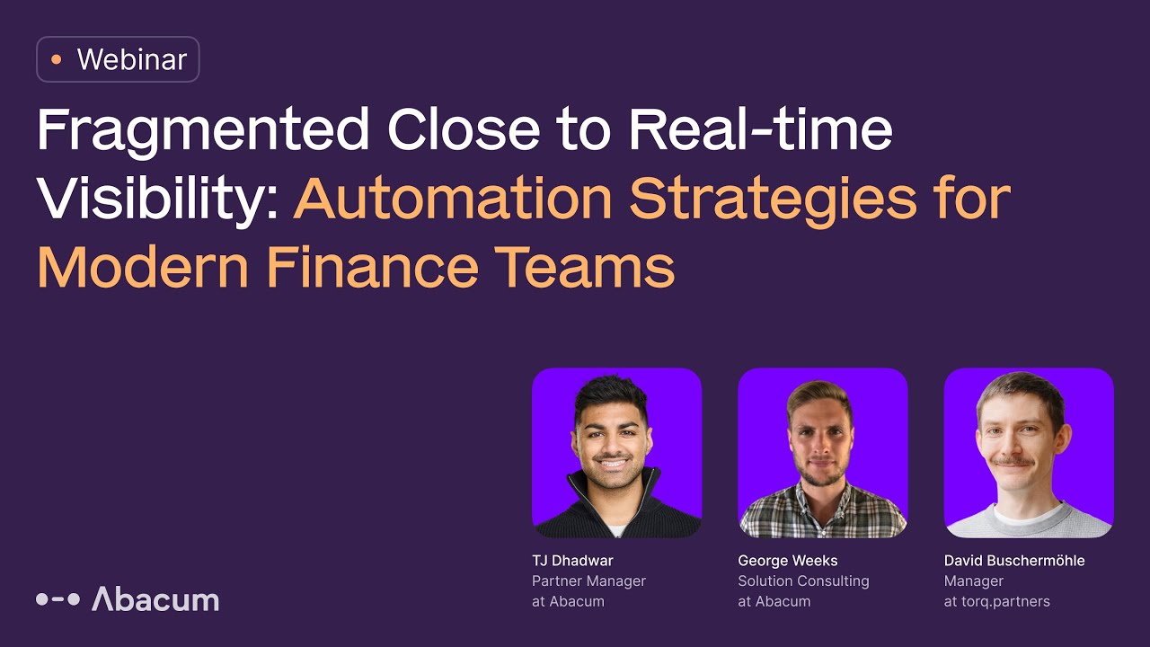 Fragmented Close to Real-timeVisibility: Automation Strategies forModern Finance Teams