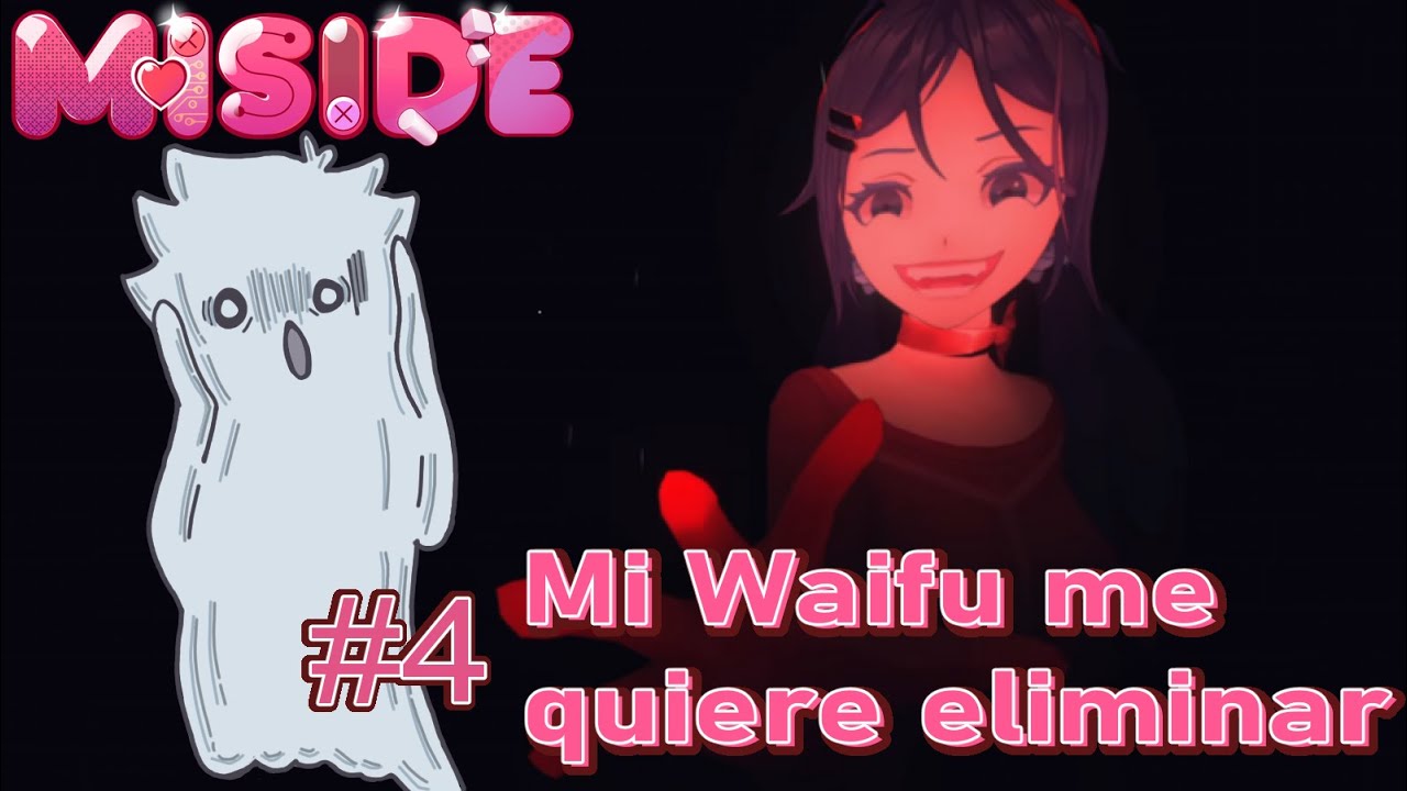 MiSide Gameplay #4 - Mi WAIFU me quiere ELIMINAR