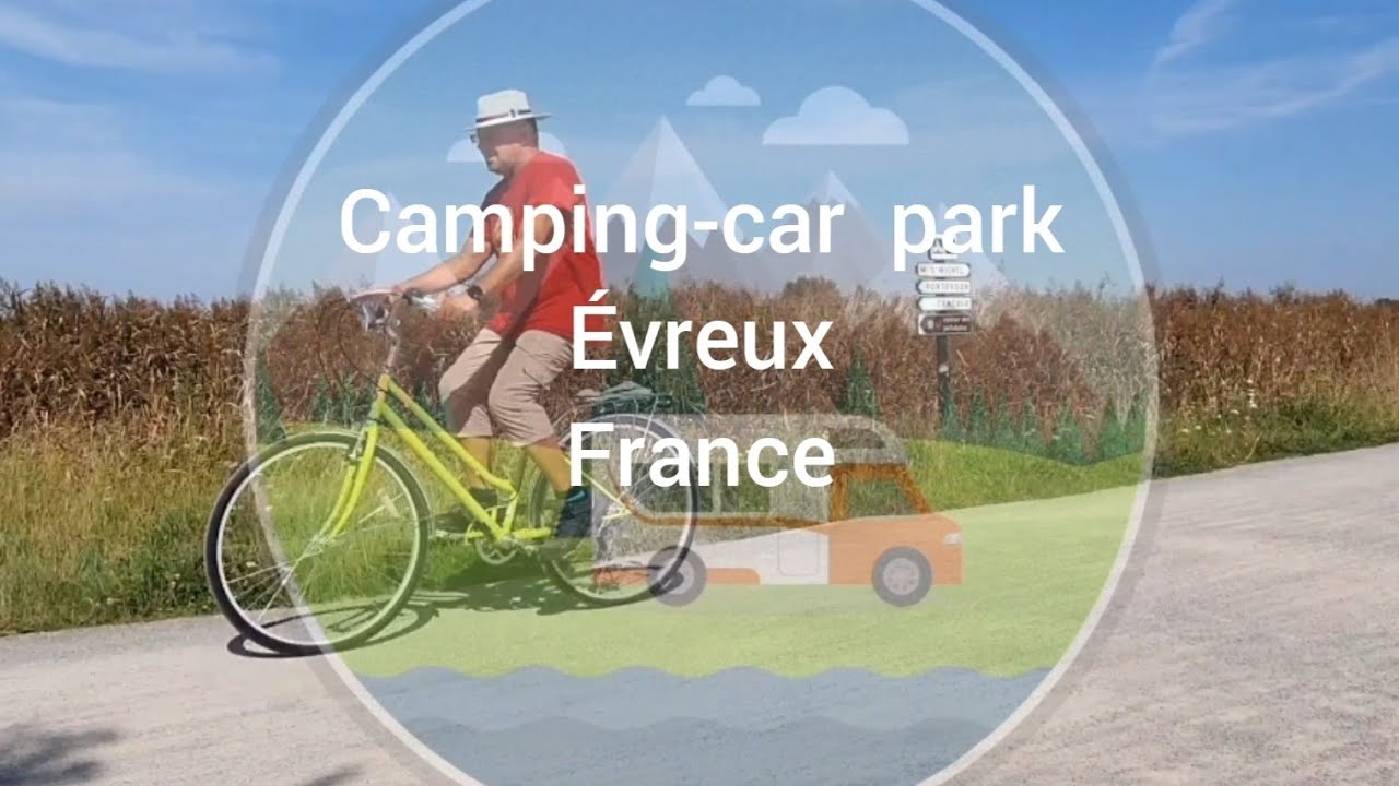 Camping-car park Évreux  france 🇫🇷