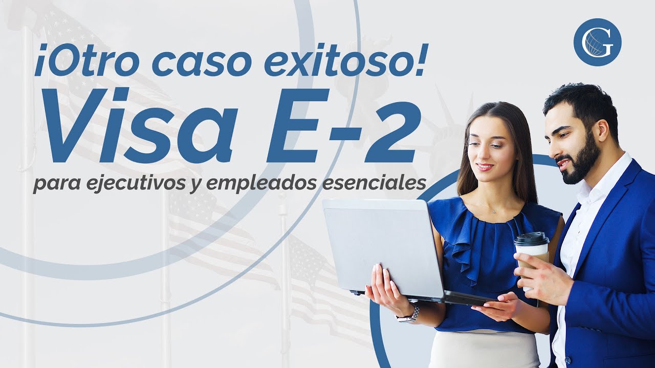 Visa E-2 para ejecutivos y empleados esenciales