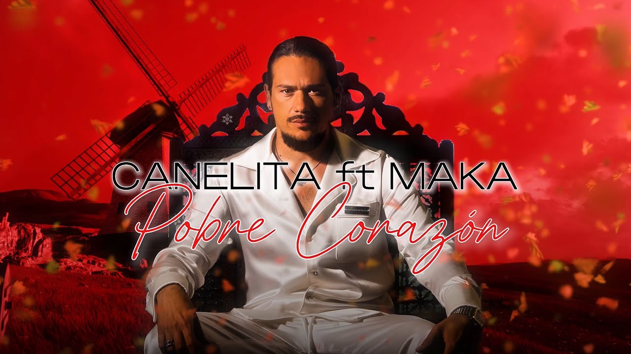 CANELITA FT MAKA - POBRE CORAZÓN