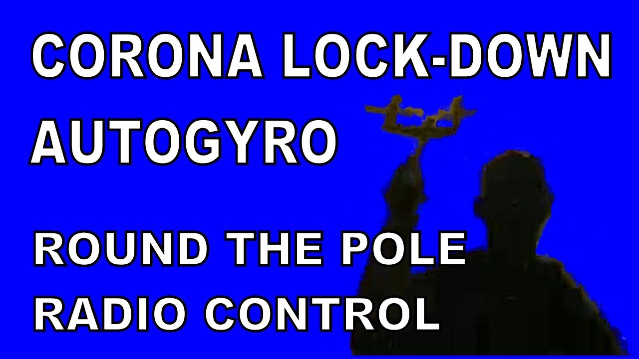 Covid Back Garden Flying, Round the Pole RC Part 1 Autogyro