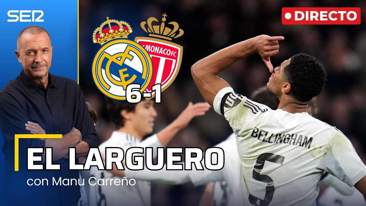 EL LARGUERO: EL REAL MADRID GOLEA AL MÓNACO CON MENSAJES DE VINICIUS Y BELLINGHAM (20/01/2026)